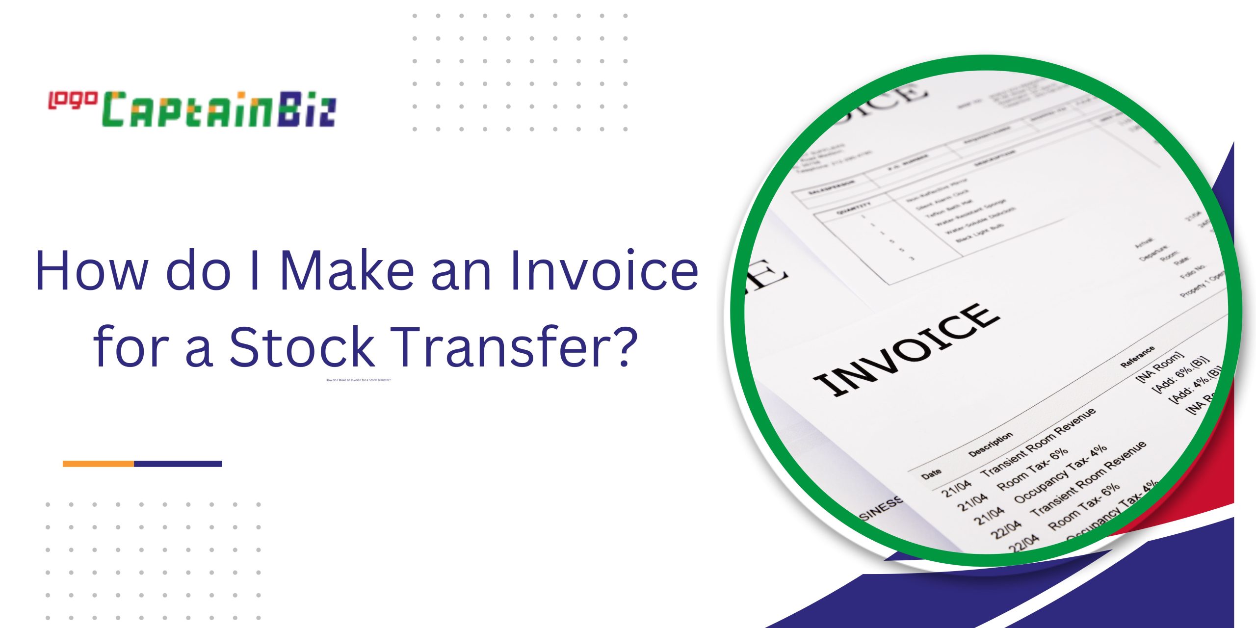 Read more about the article How do I Make an Invoice for a Stock Transfer?