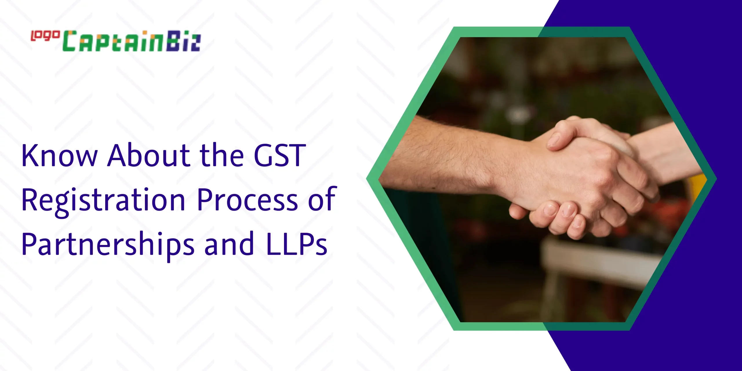 CaptainBiz: know about the gst registration process of partnerships and llps