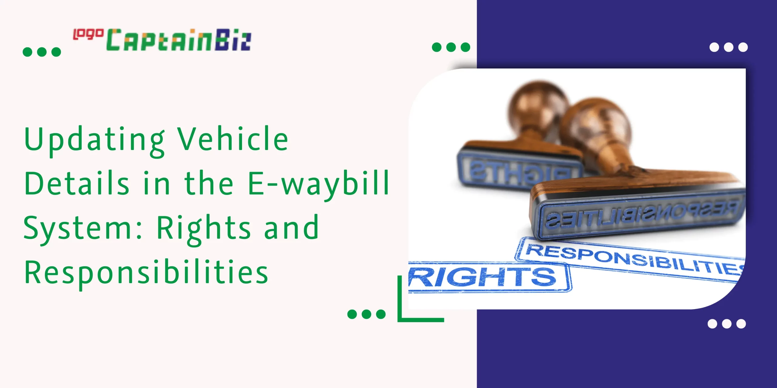 captainbiz updating vehicle details in the e waybill system rights and responsibilities