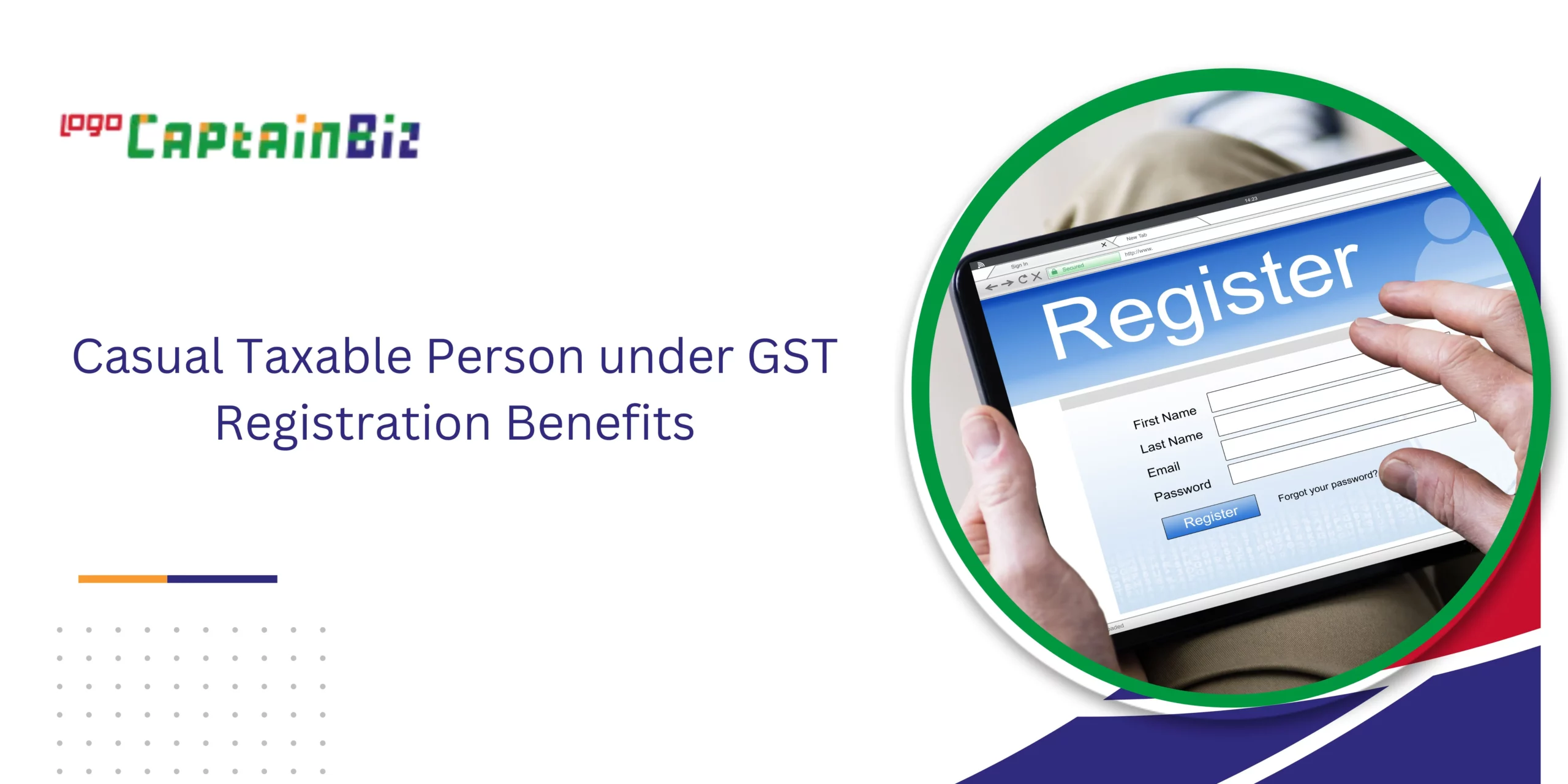 Read more about the article Casual Taxable Person under GST | Registration Benefits