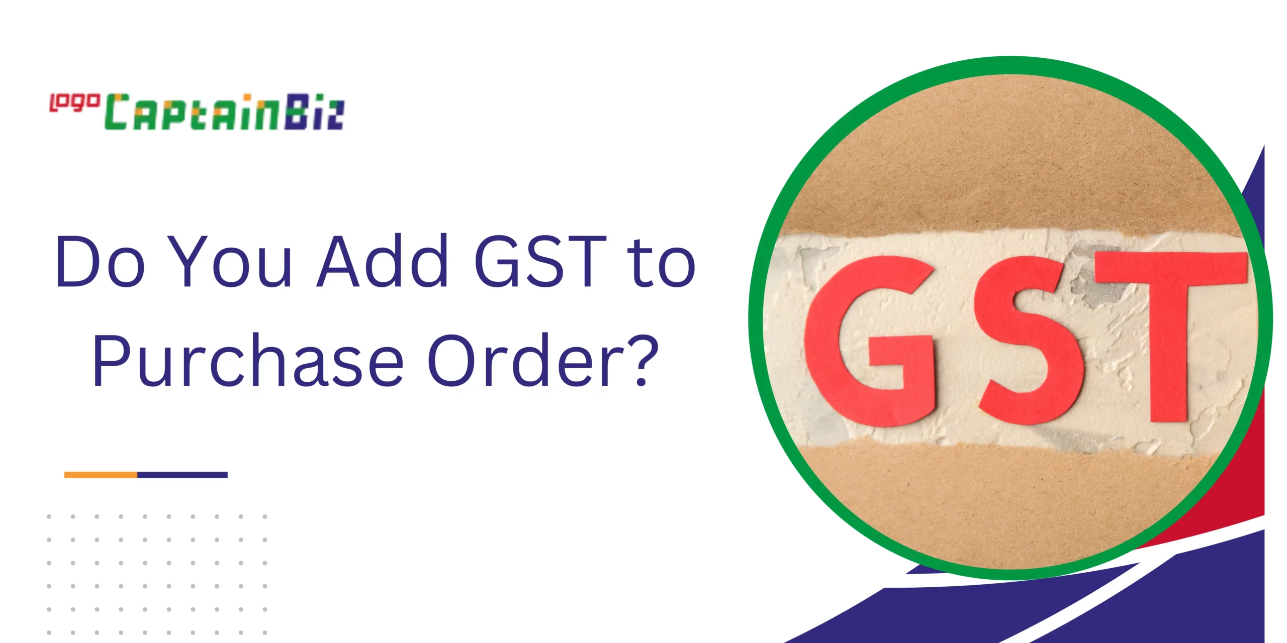 captainbiz do you add gst to a purchase order
