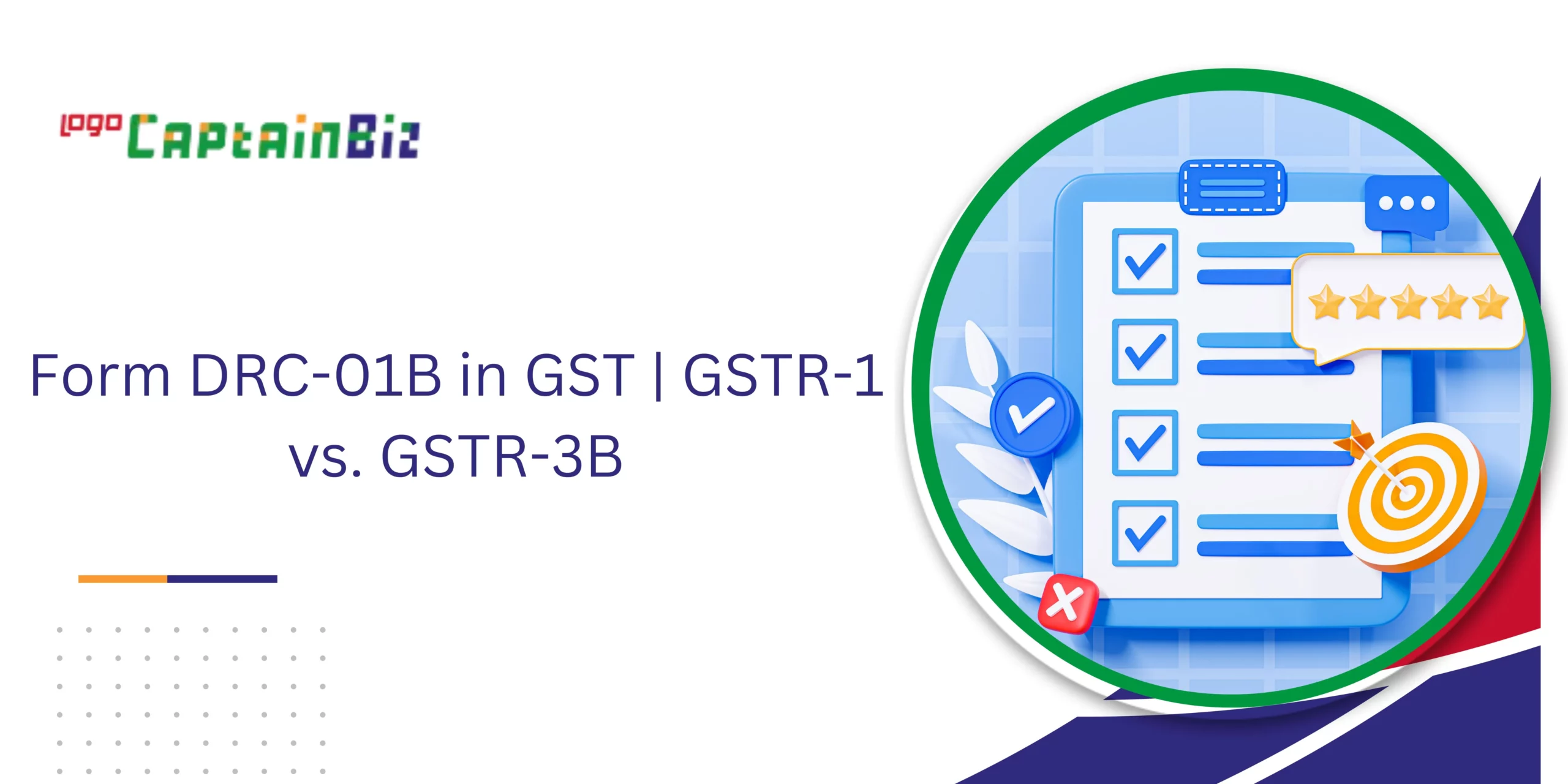 Read more about the article Form DRC-01B in GST | Understand difference between GSTR-1 and GSTR-3B