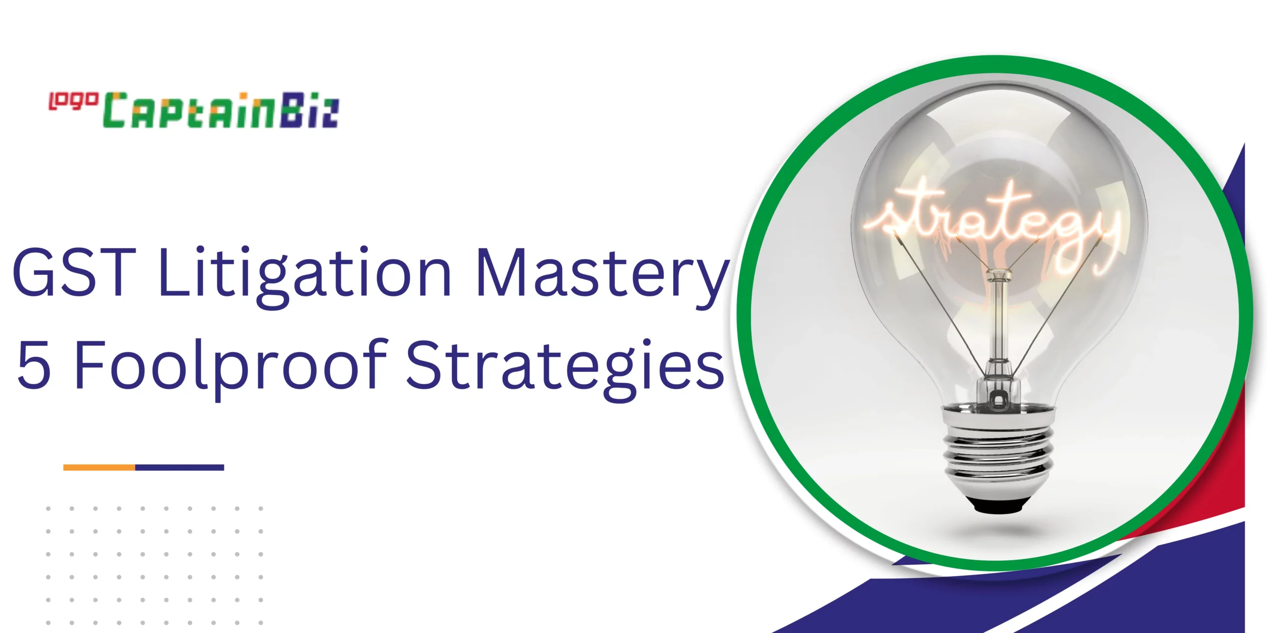 Read more about the article Unlocking GST Litigation Mastery: 5 Foolproof Strategies Unveiled
