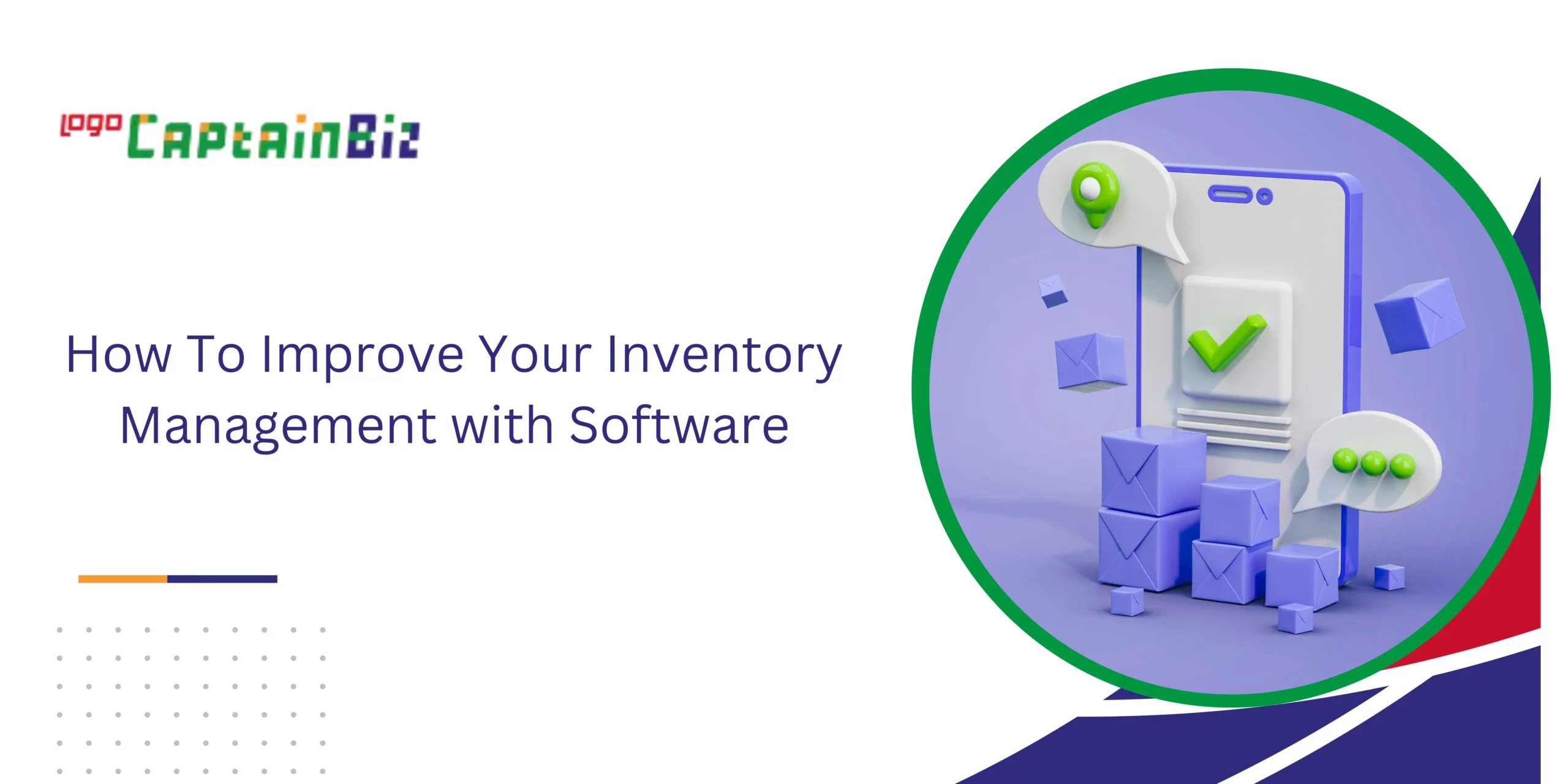 captainbiz how to improve your inventory management with software