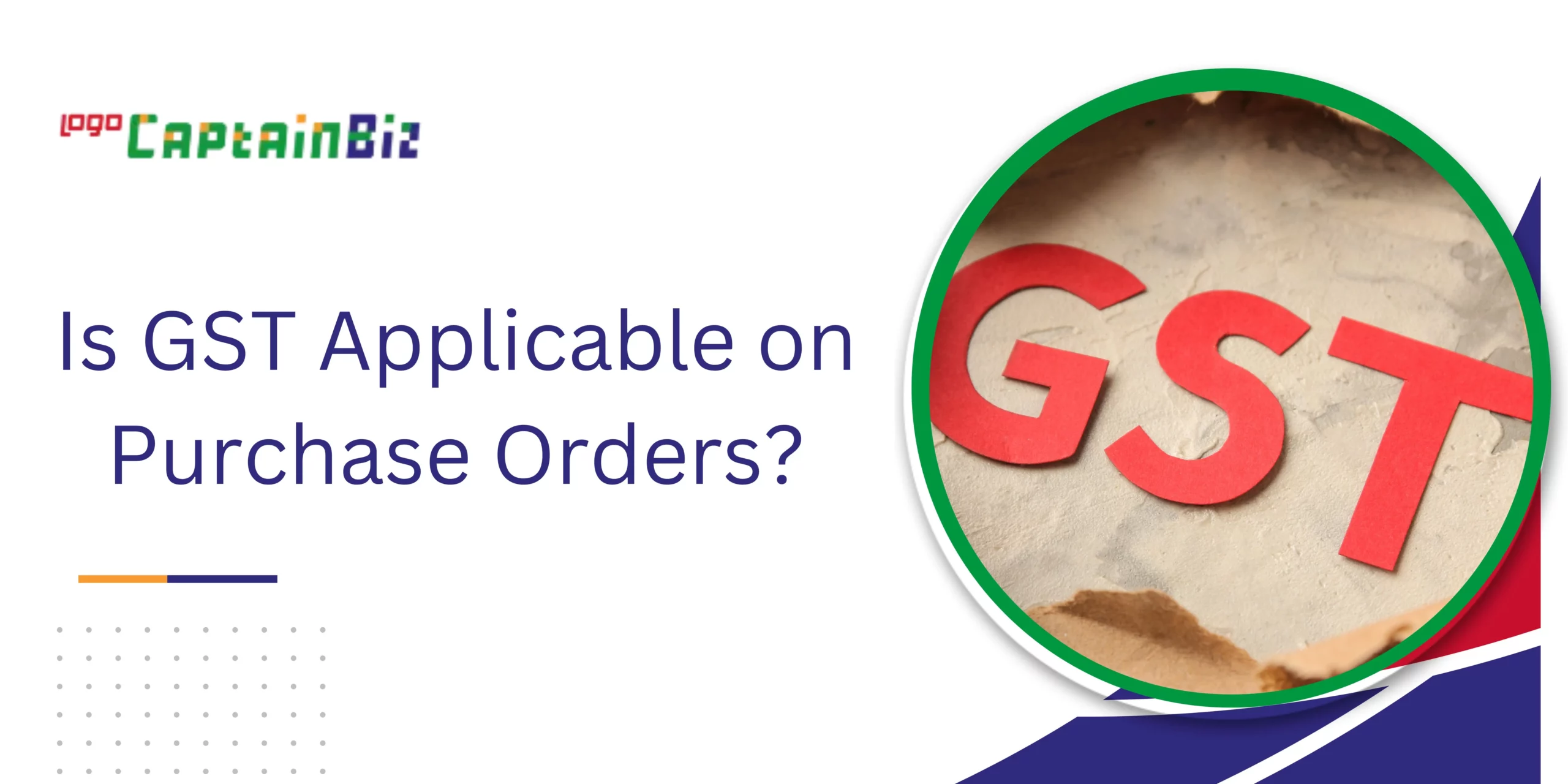 Read more about the article Is GST Applicable on Purchase Orders?