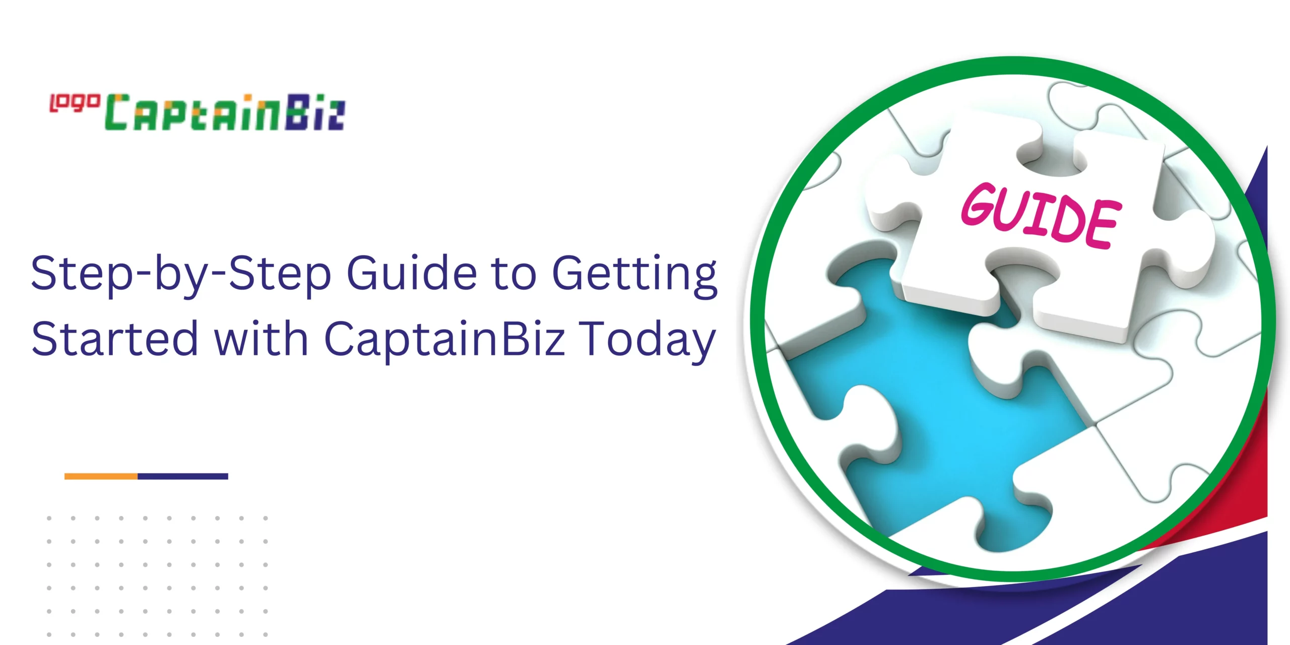 CaptainBIz: Step-by-Step Guide to Getting Started with CaptainBiz Today