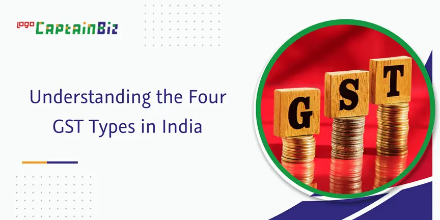 CaptainBiz: understanding the four GST types in India
