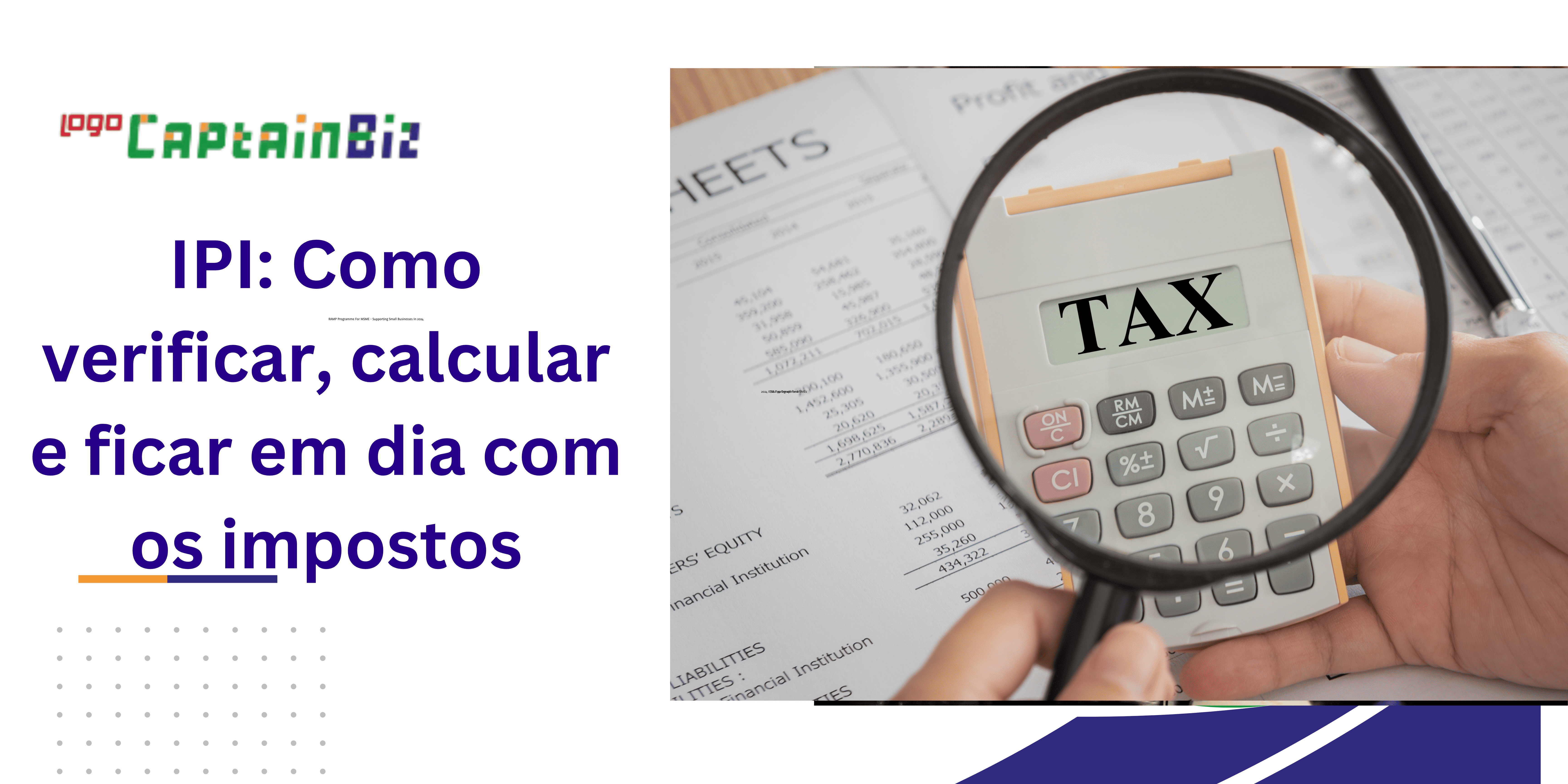 Leia mais sobre o artigo IPI: Como verificar, calcular e ficar em dia com os impostos