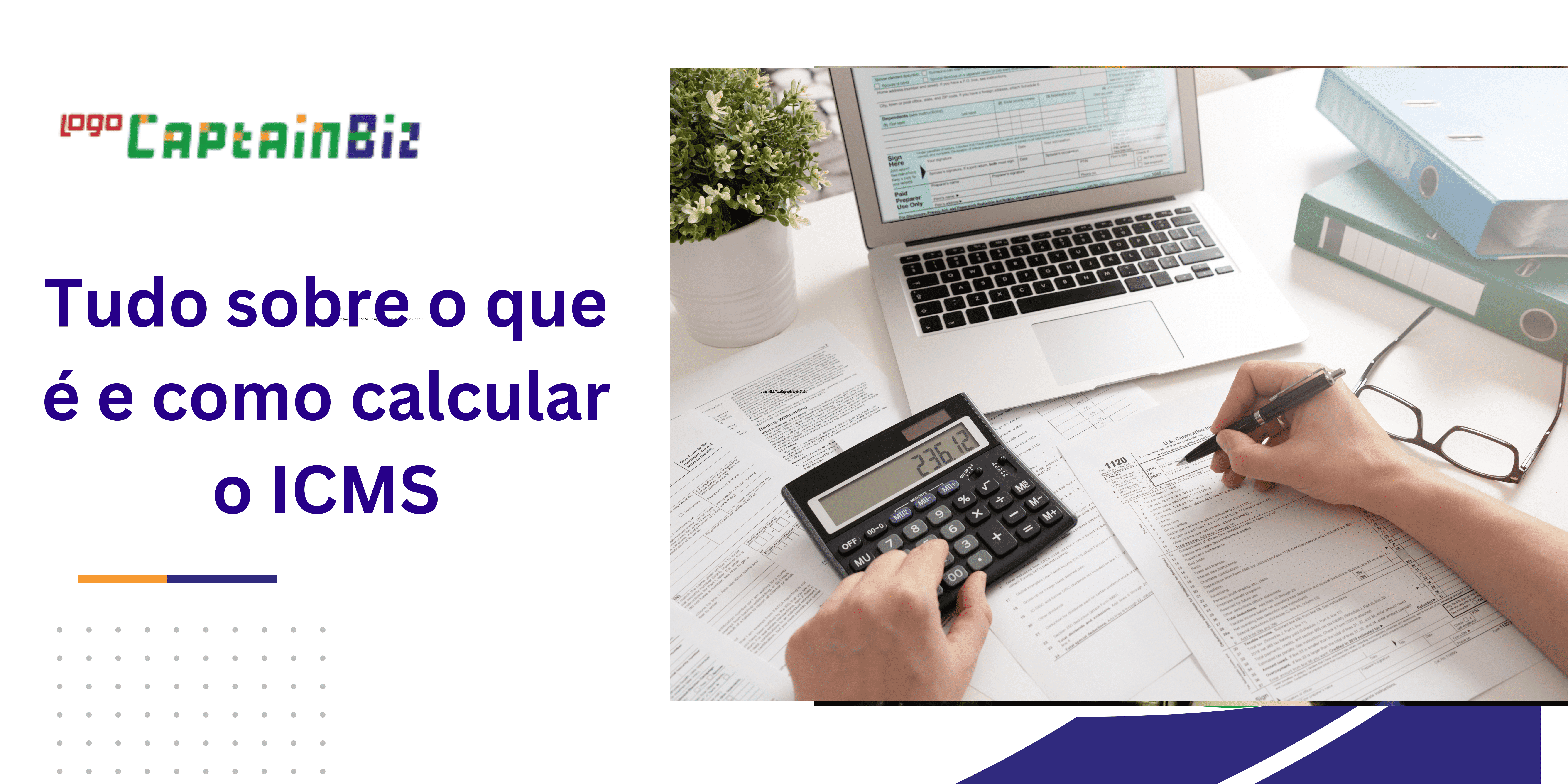 Leia mais sobre o artigo Tudo sobre o que é e como calcular o ICMS