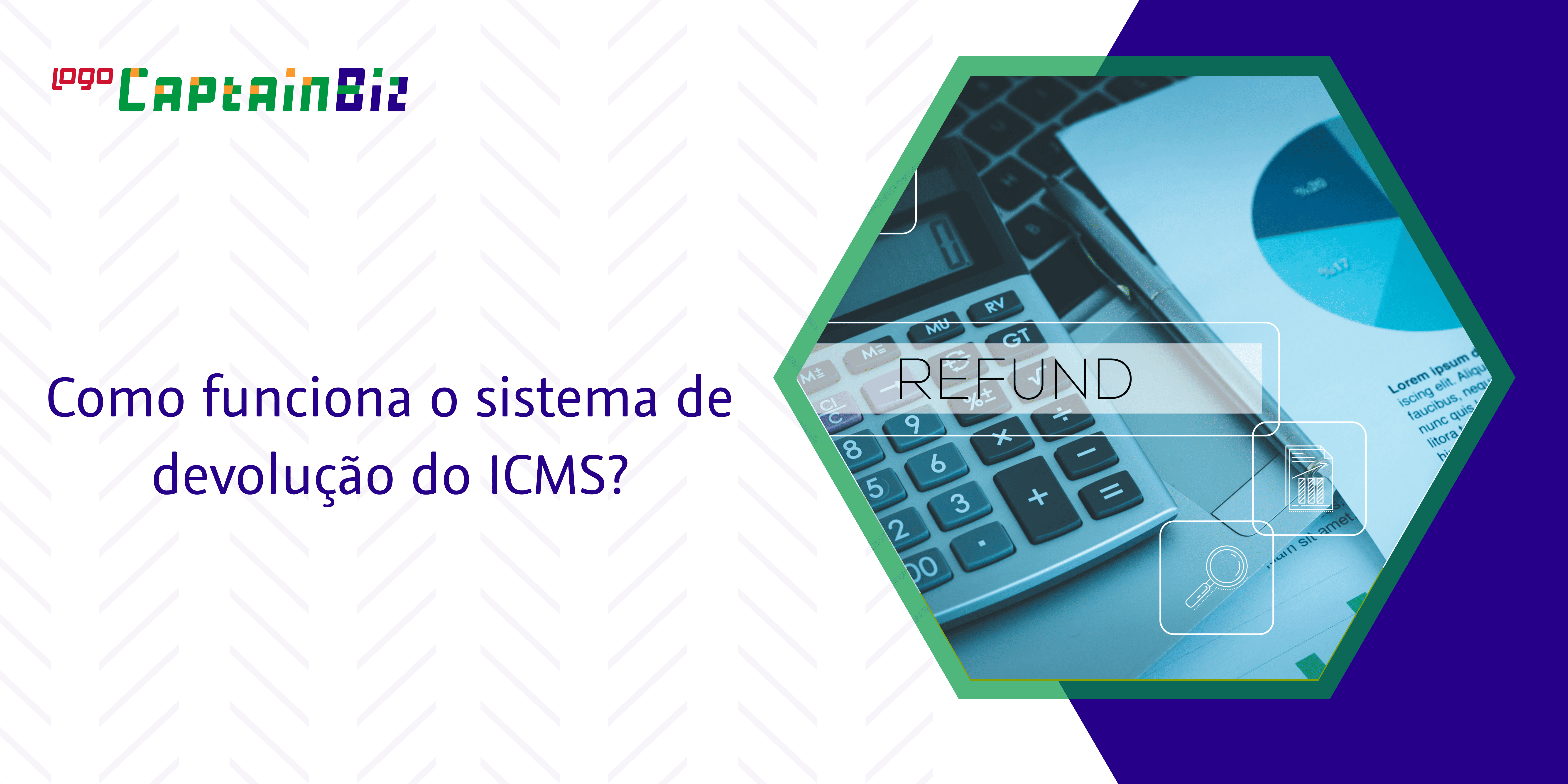 Leia mais sobre o artigo Como funciona o sistema de devolução do ICMS?