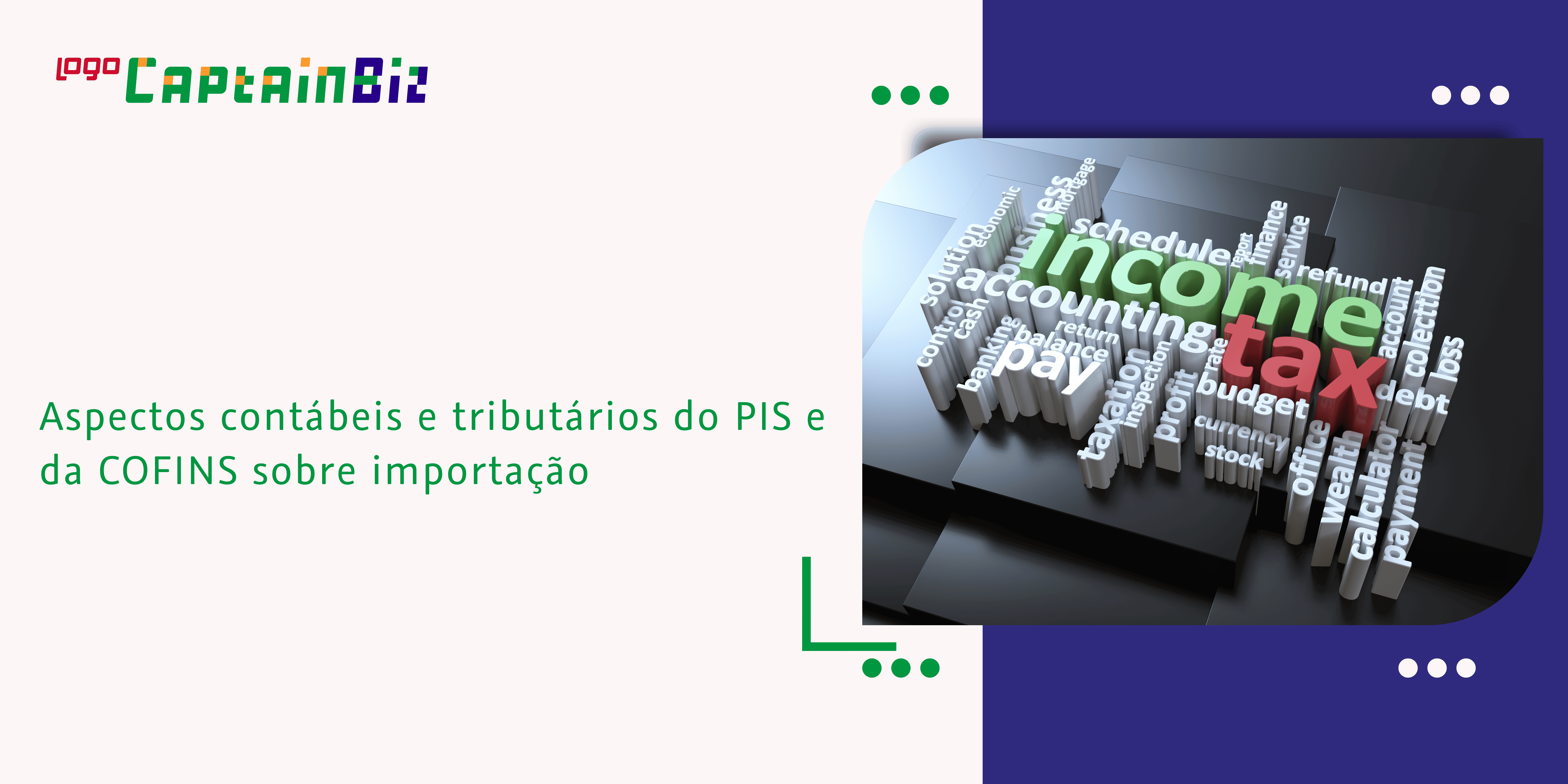 Leia mais sobre o artigo Aspectos contábeis e tributários do PIS e da COFINS sobre importação