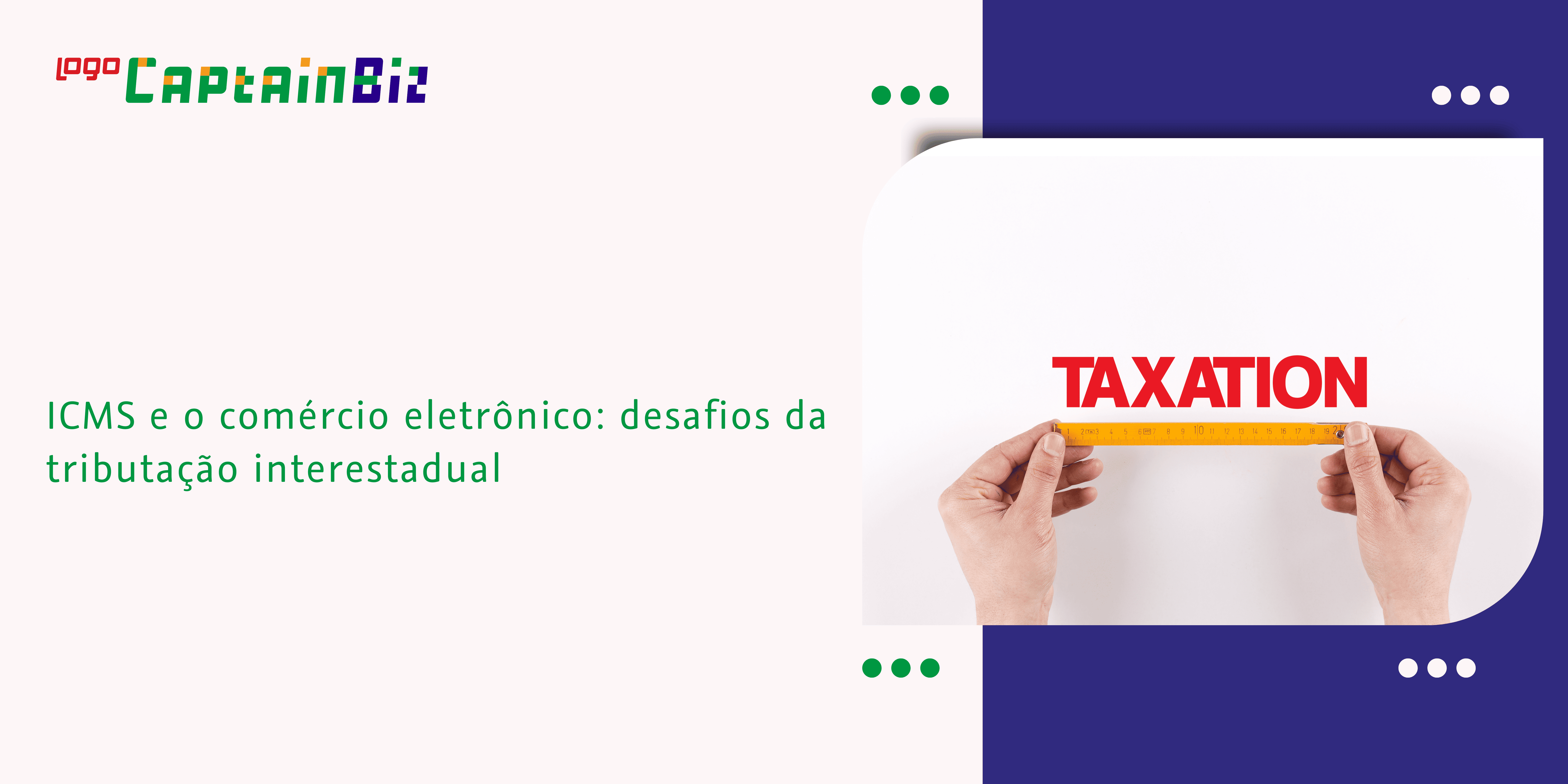 Leia mais sobre o artigo ICMS e o comércio eletrônico: desafios da tributação interestadual