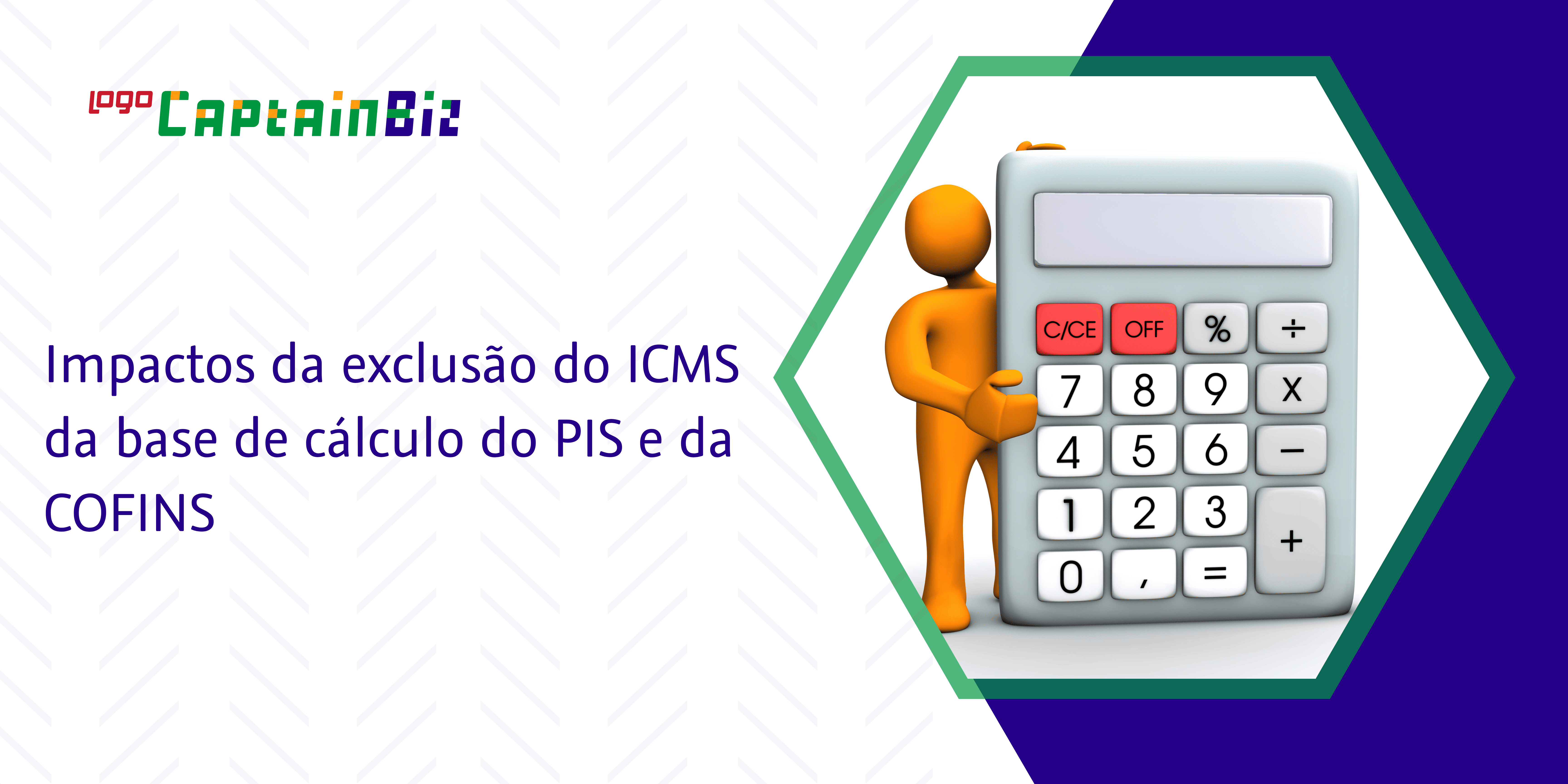 Impactos da exclusão do ICMS da base de cálculo do PIS e da COFINS