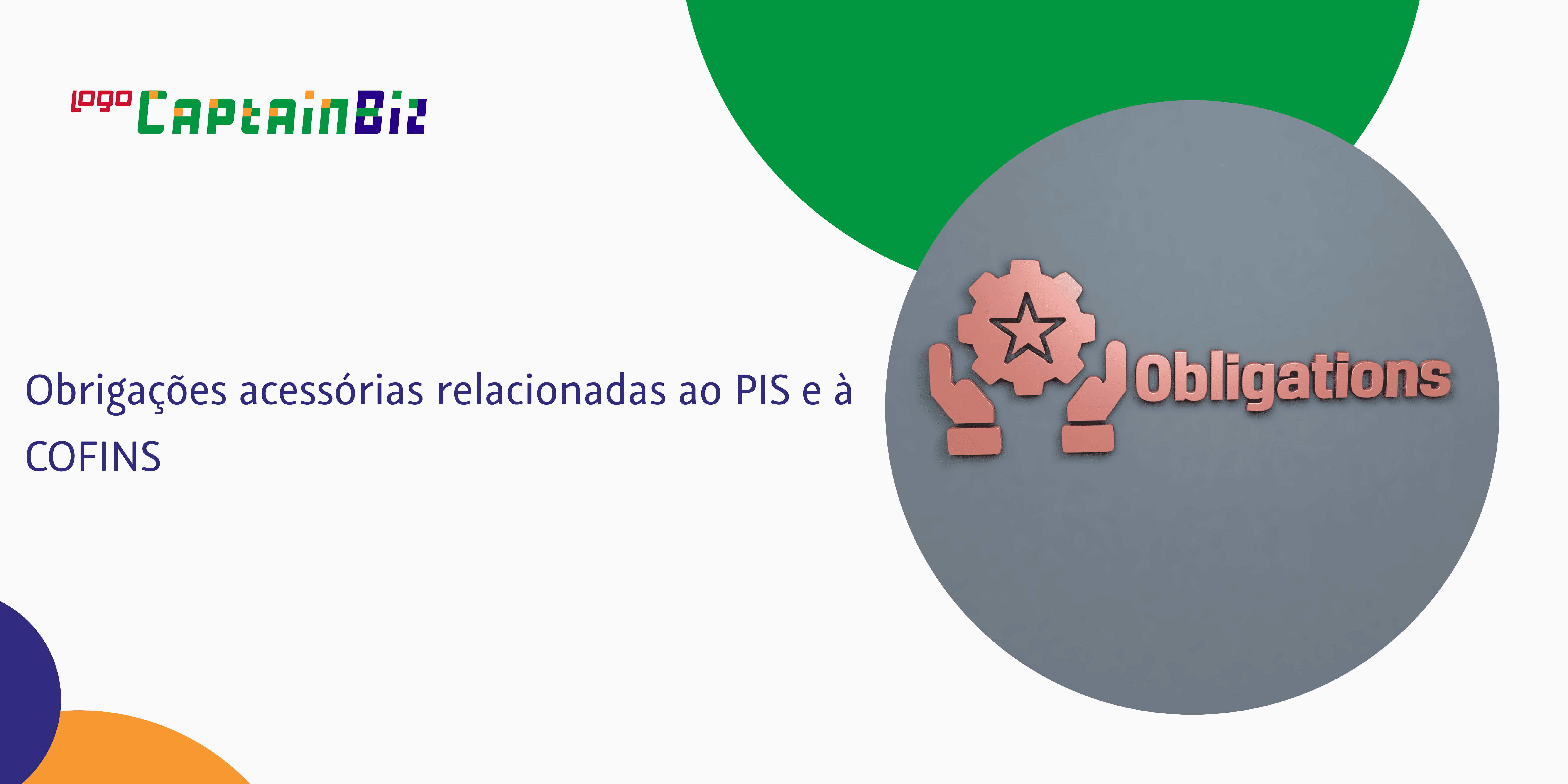 Leia mais sobre o artigo Obrigações acessórias relacionadas ao PIS e à COFINS