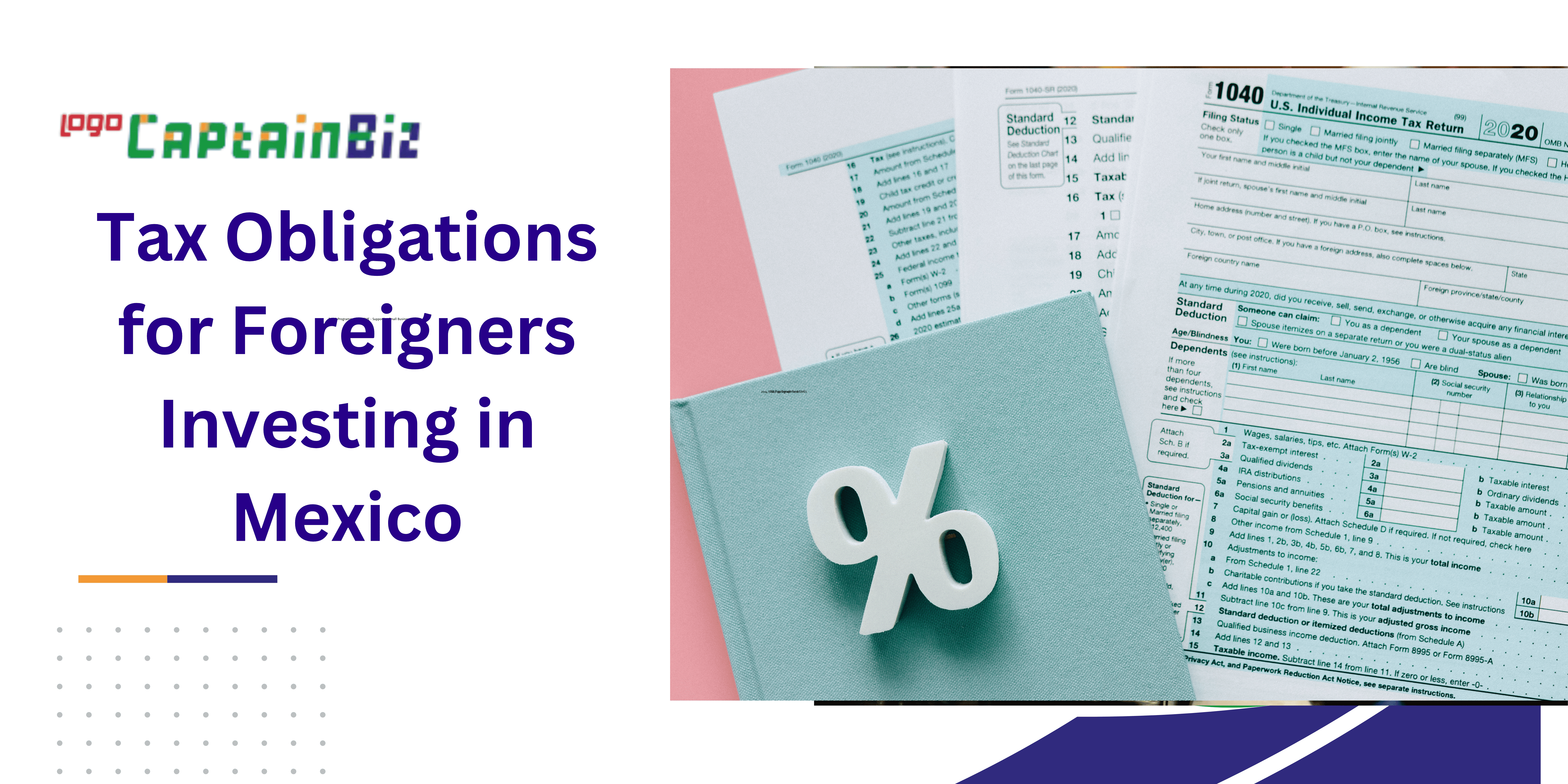 - Captainbiz Tax Obligations For Foreigners Investing In Mexico