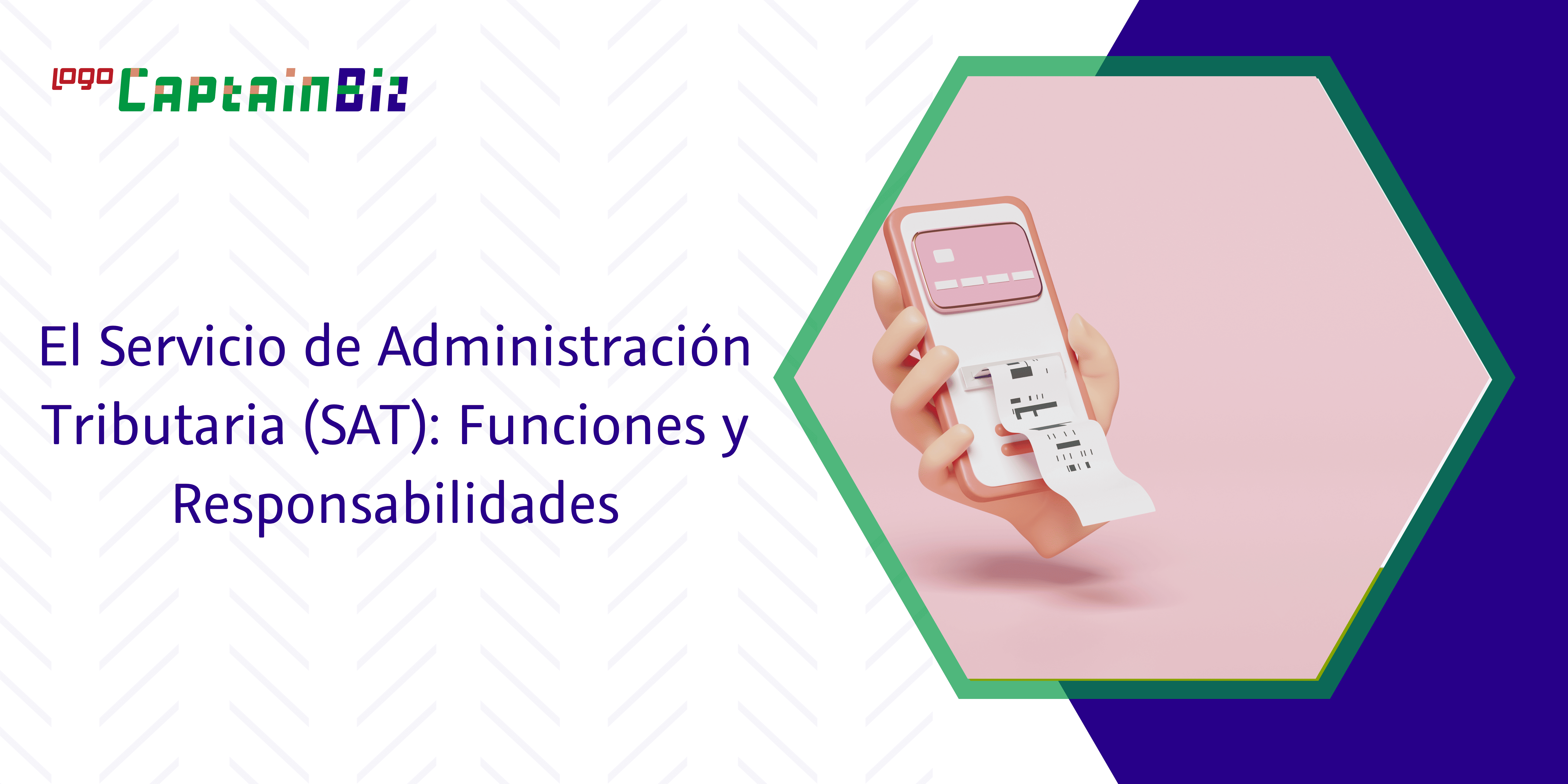 Lee más sobre el artículo El Servicio de Administración Tributaria (SAT): Funciones y Responsabilidades