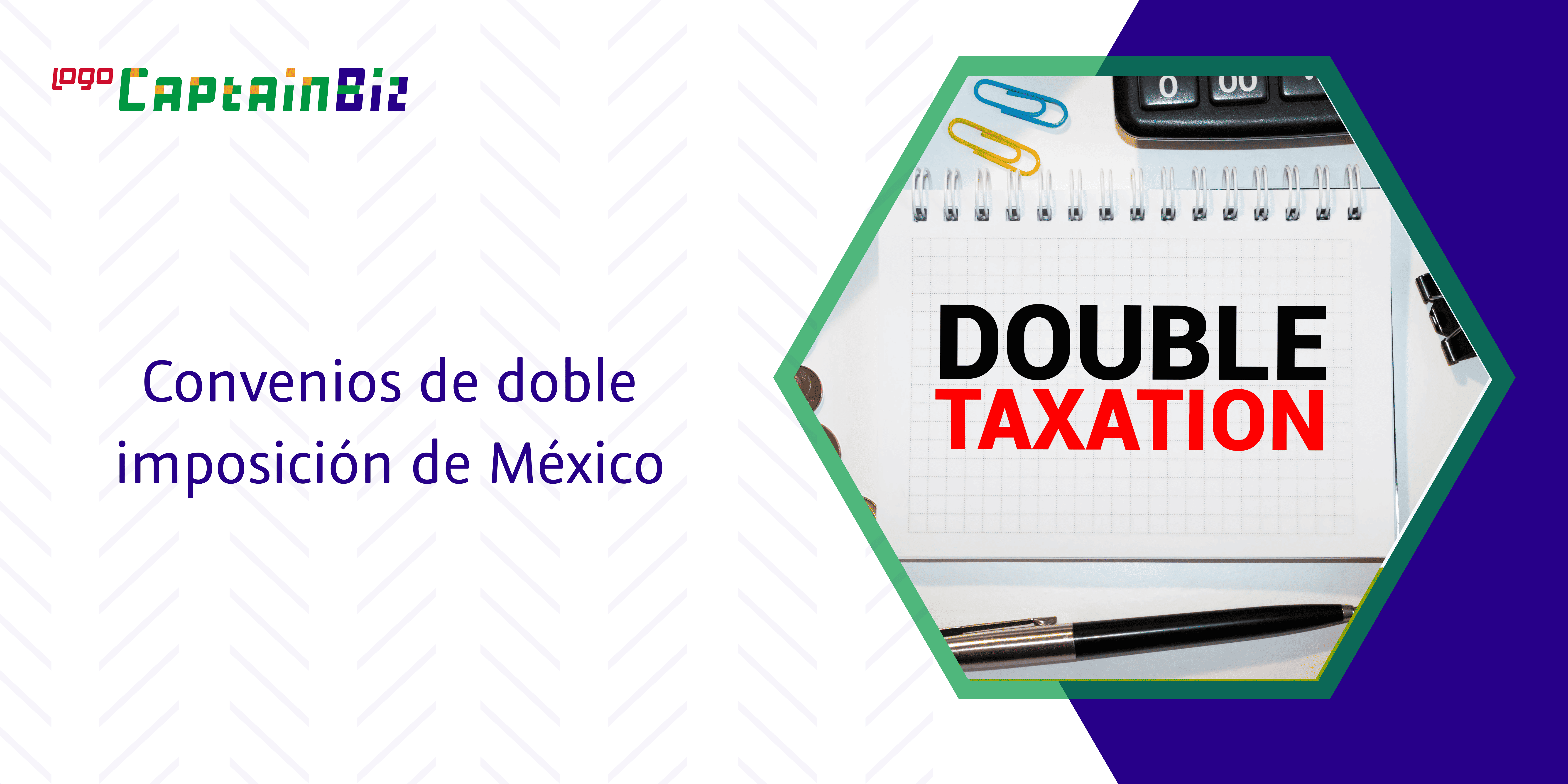 - Captainbiz Convenios de doble imposición de México