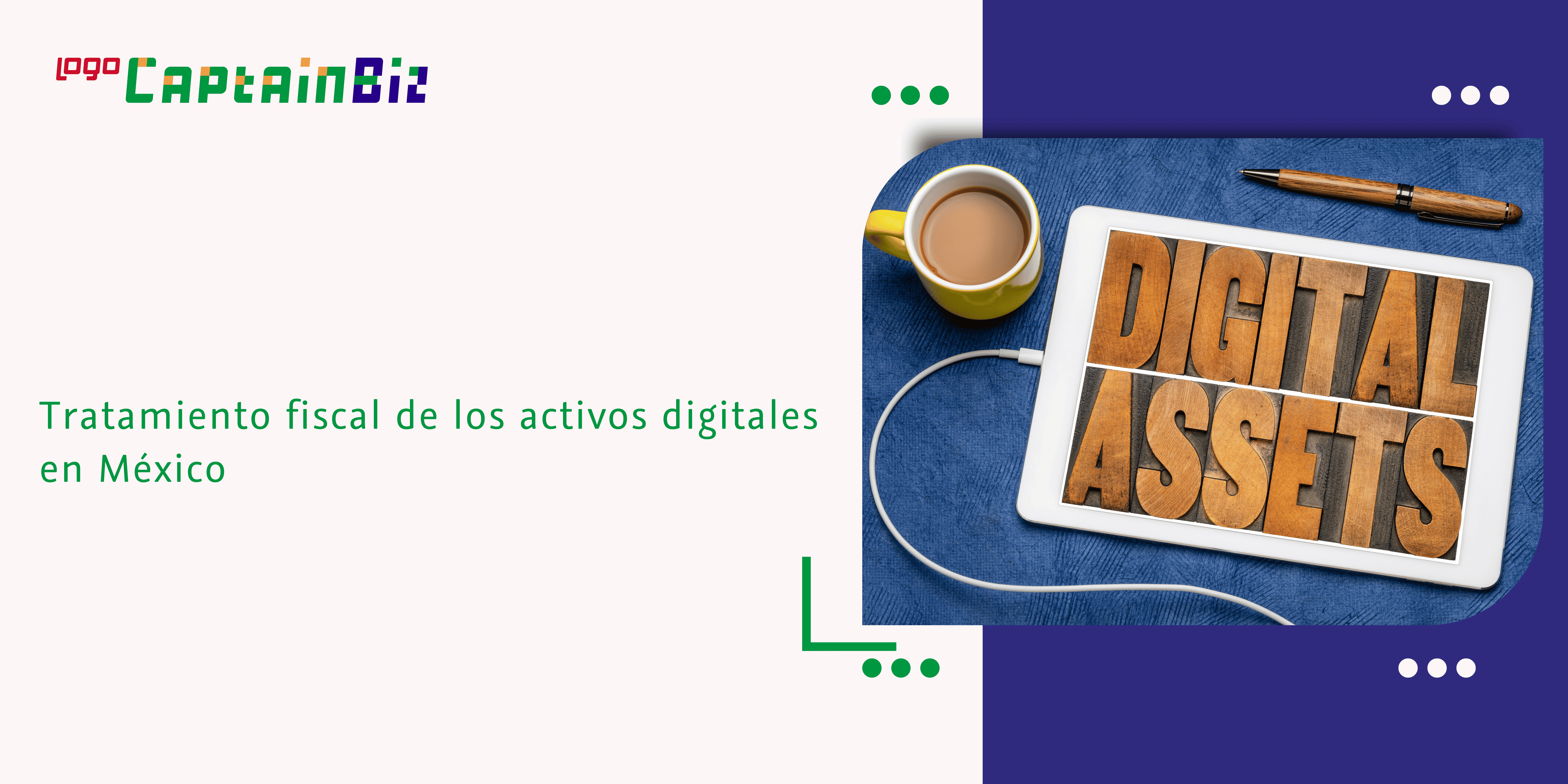 - Captainbiz Tratamiento fiscal de los activos digitales en México
