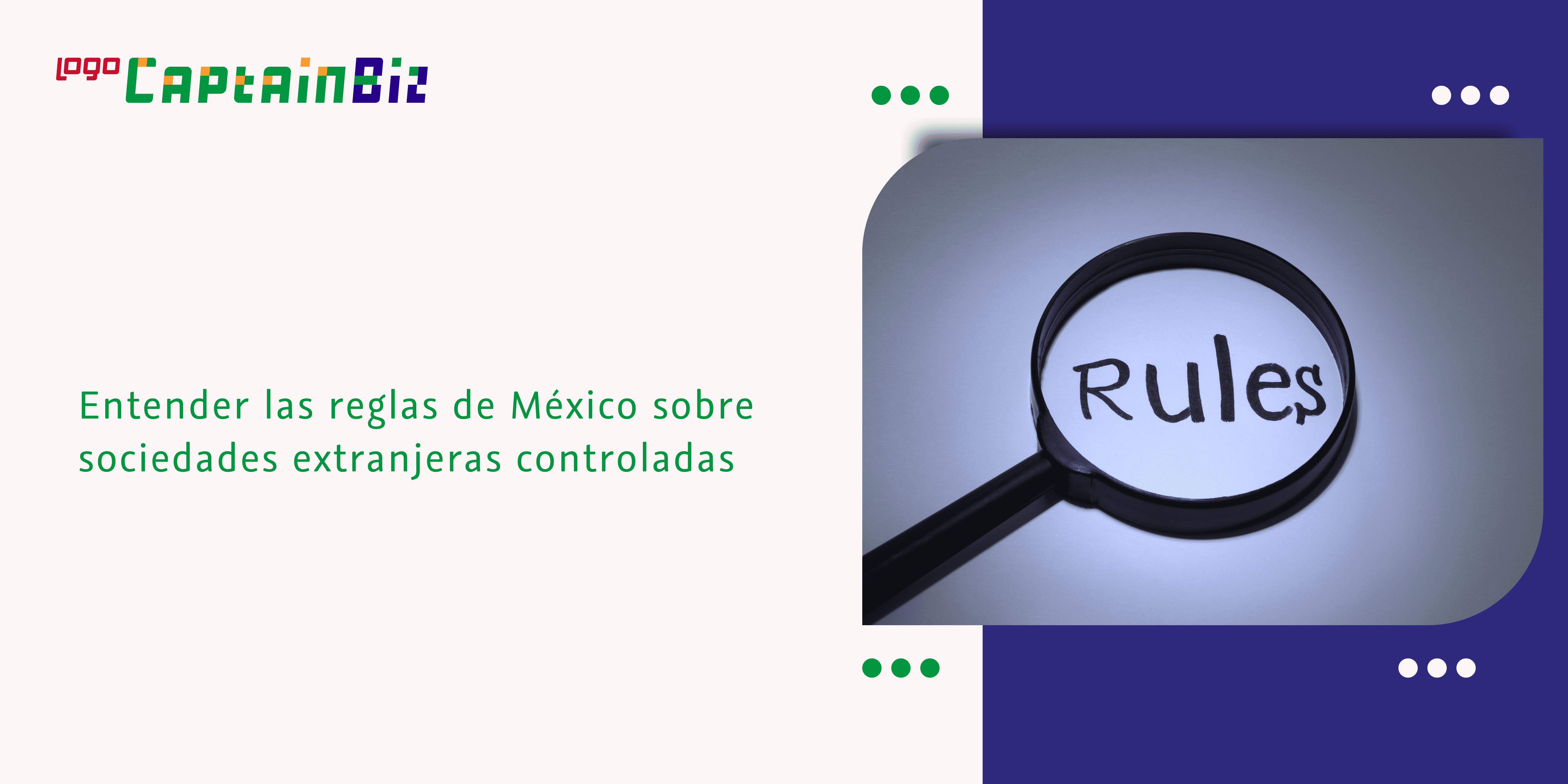 - Captainbiz Entender las reglas de México sobre sociedades extranjeras controladas