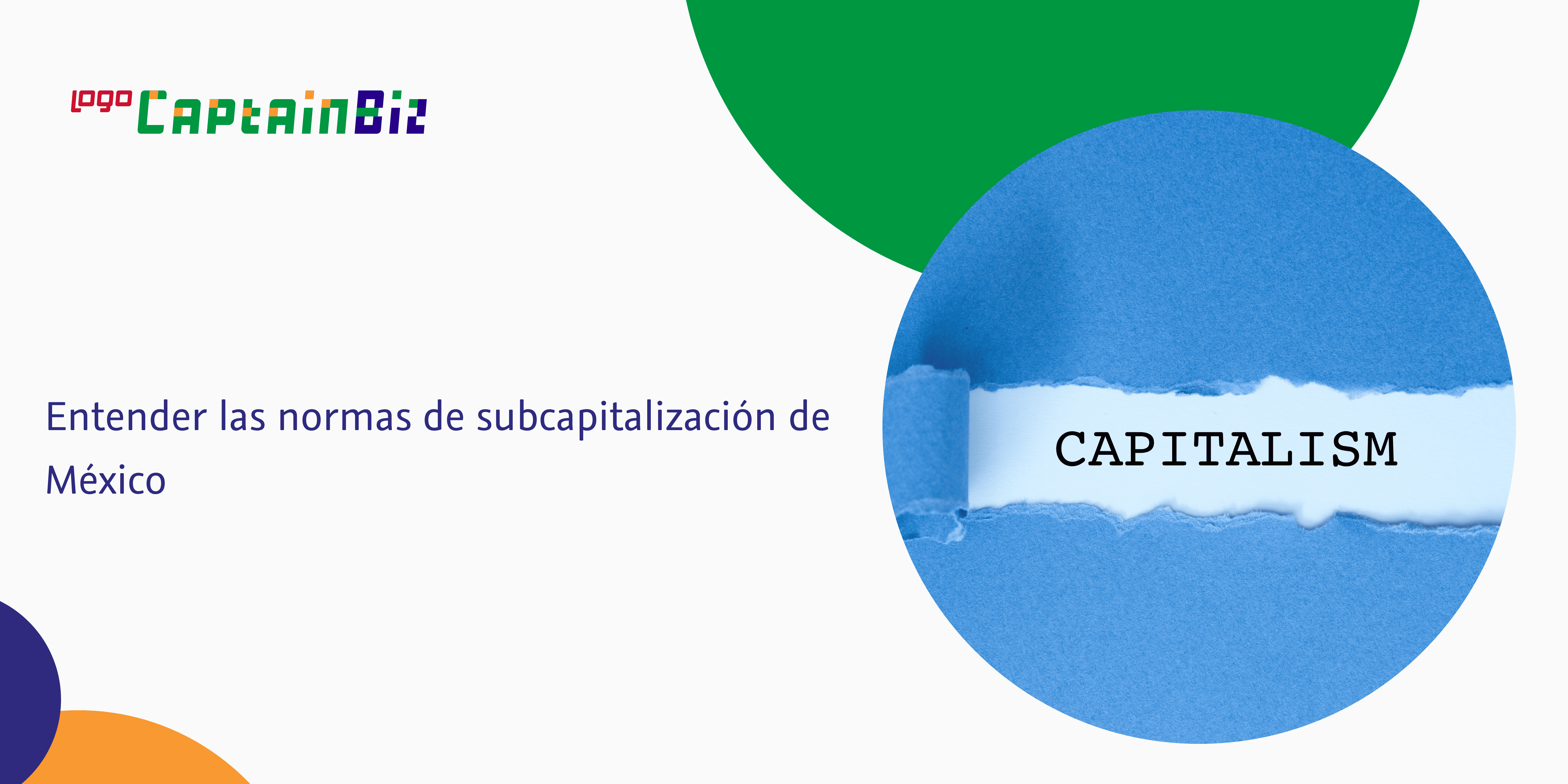 - Captainbiz Entender las normas de subcapitalización de México