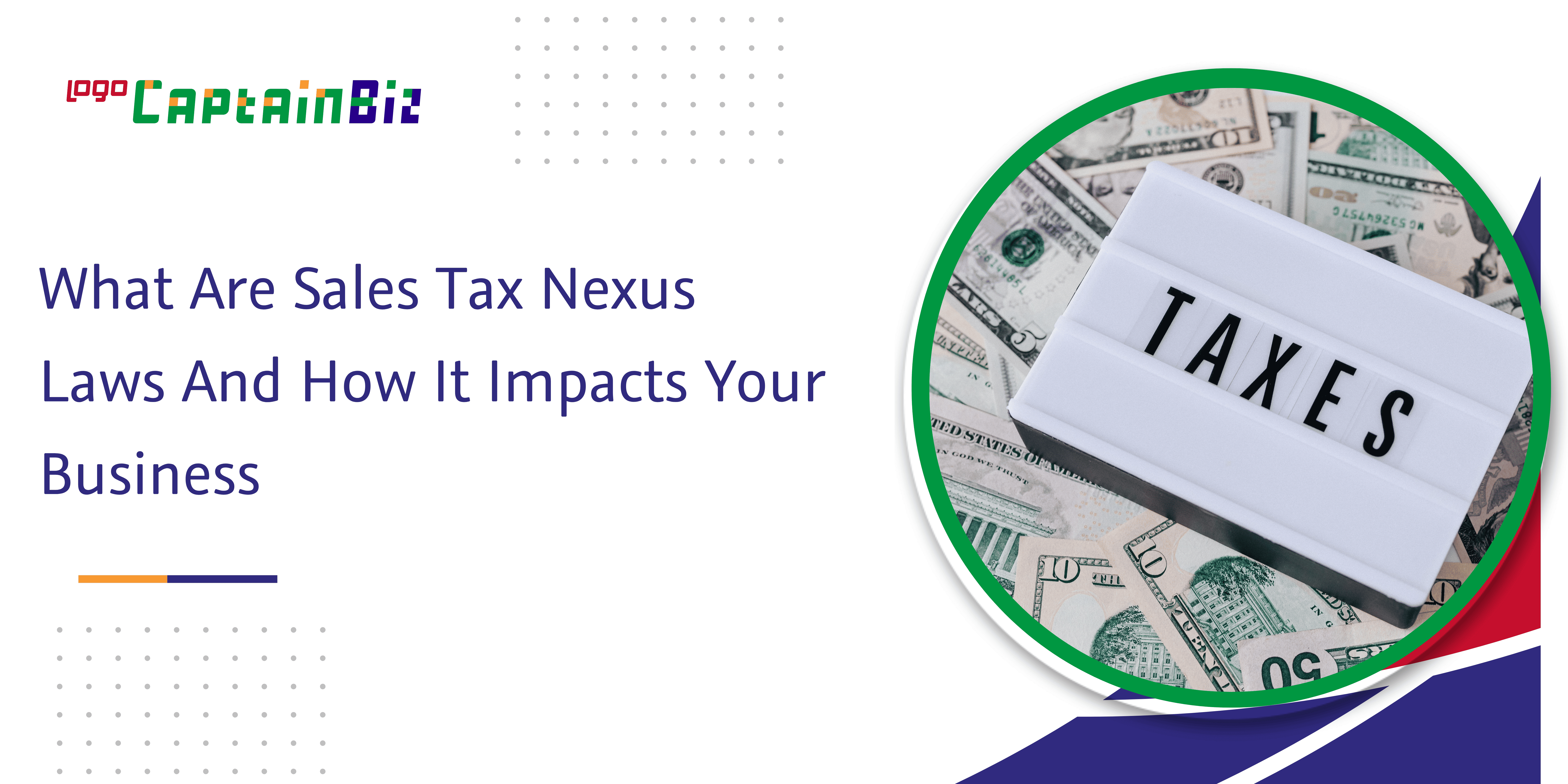 What Are Sales Tax Nexus Laws And How It Impacts Your Business