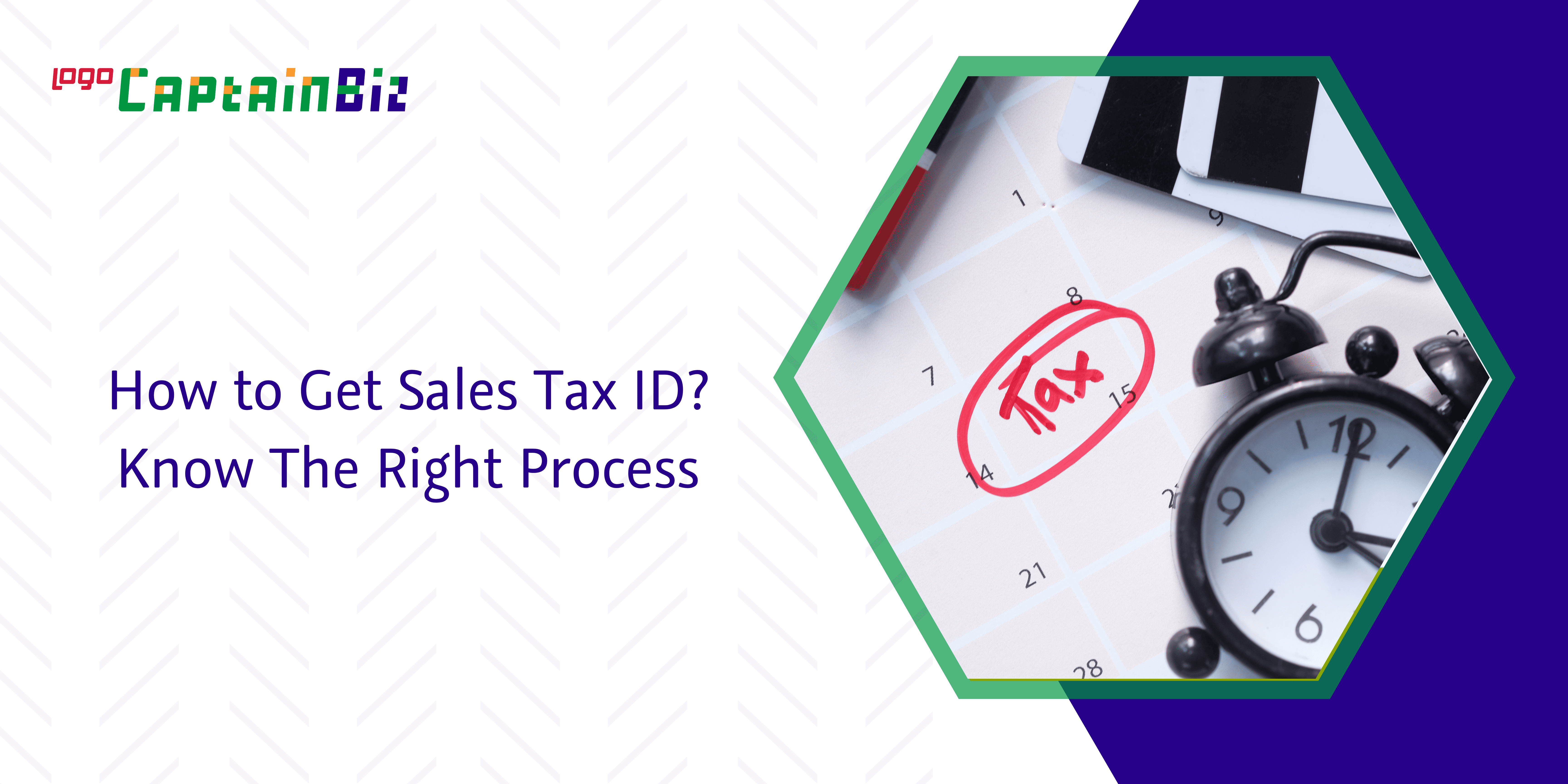- Captainbiz How to Get Sales Tax ID? Know The Right Process