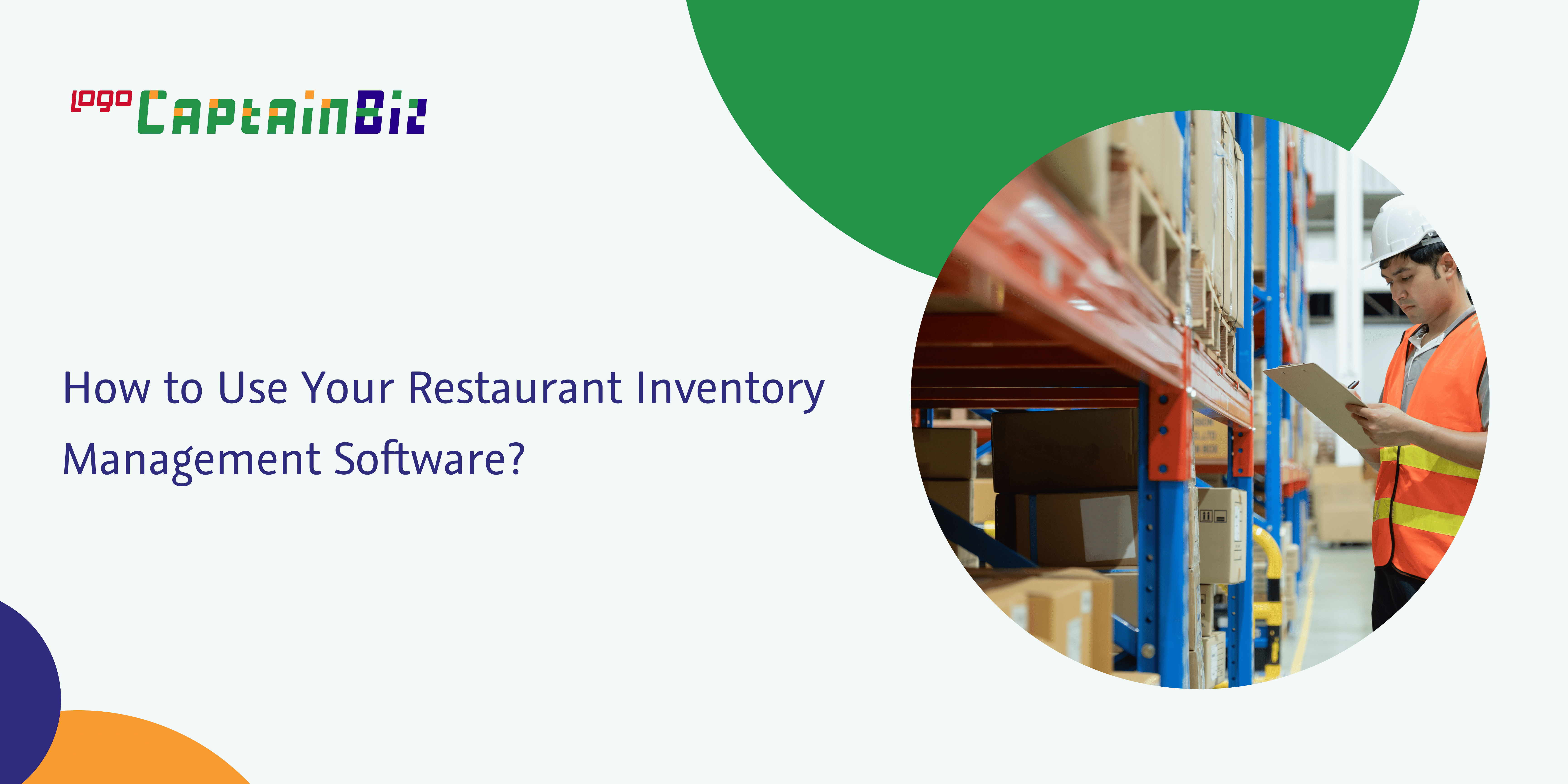 - Captainbiz How to Use Your Restaurant Inventory Management Software?