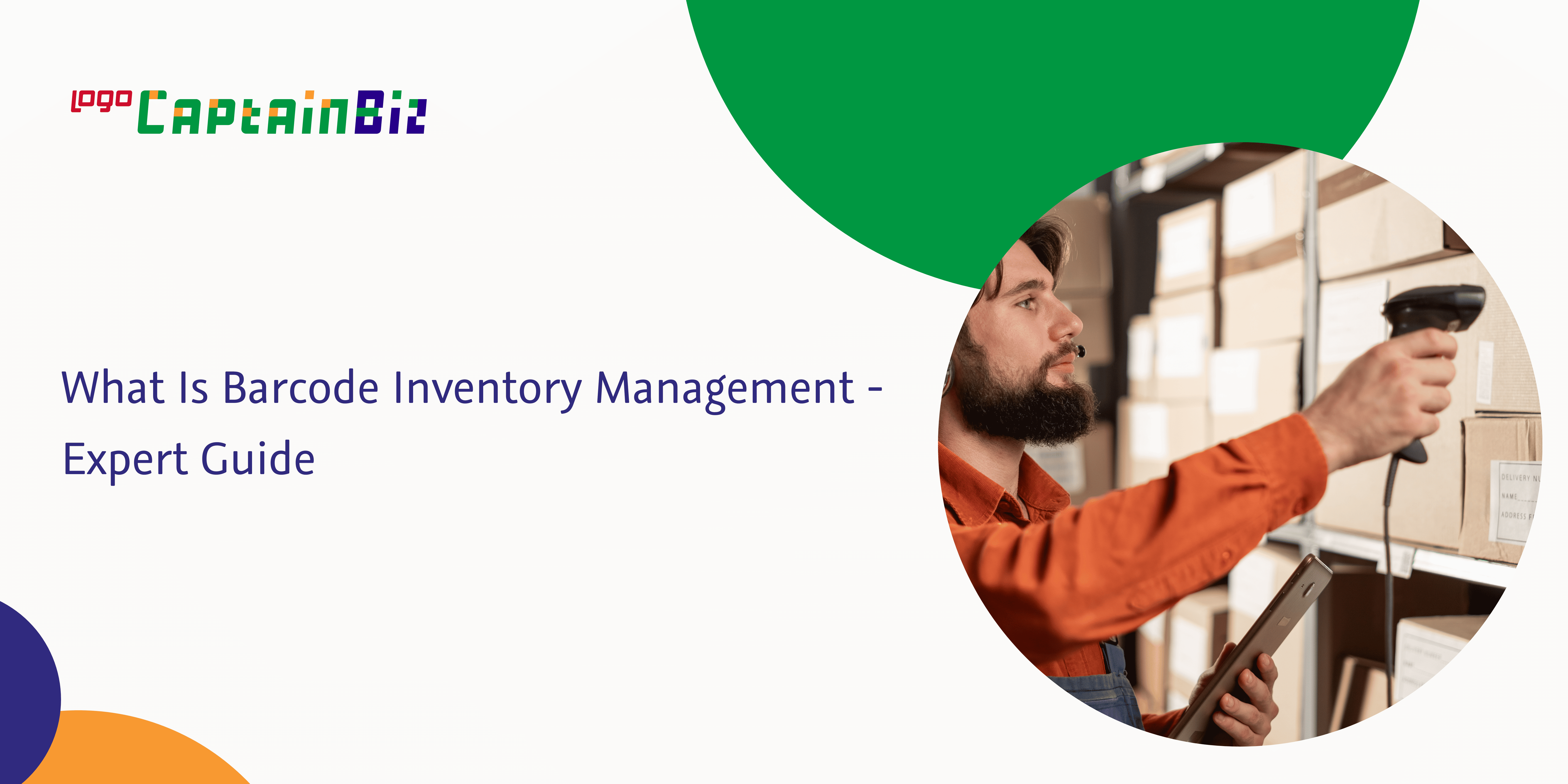 - Captainbiz What Is Barcode Inventory Management - Expert Guide