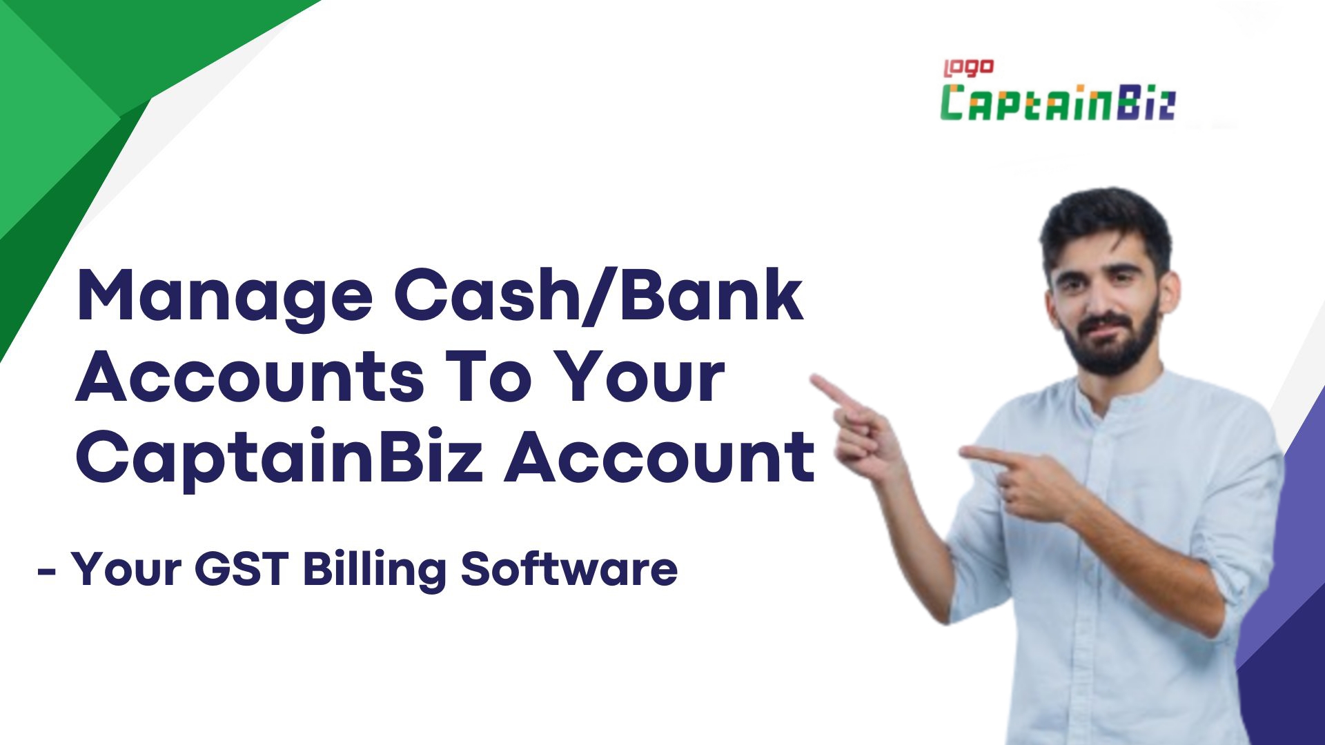 Handle Your Cash/ Bank Accounts With CaptainBiz